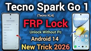 Tecno Spark Go 1 (KL4) || FRP Lock Unlock || Android 14 || Without Pc || New Trick || 2026.