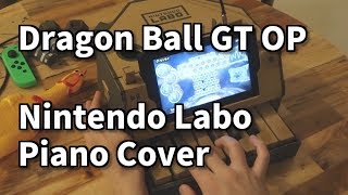 Dragon Ball GT OP - Dan Dan Kokoro Hikareteku | Nintendo Labo Piano Cover / Dan Dan 心魅かれてく screenshot 3