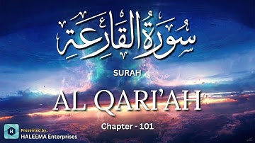 Surah Al Qari'ah - Chapter 101 | سورة القارعة | The Calamity