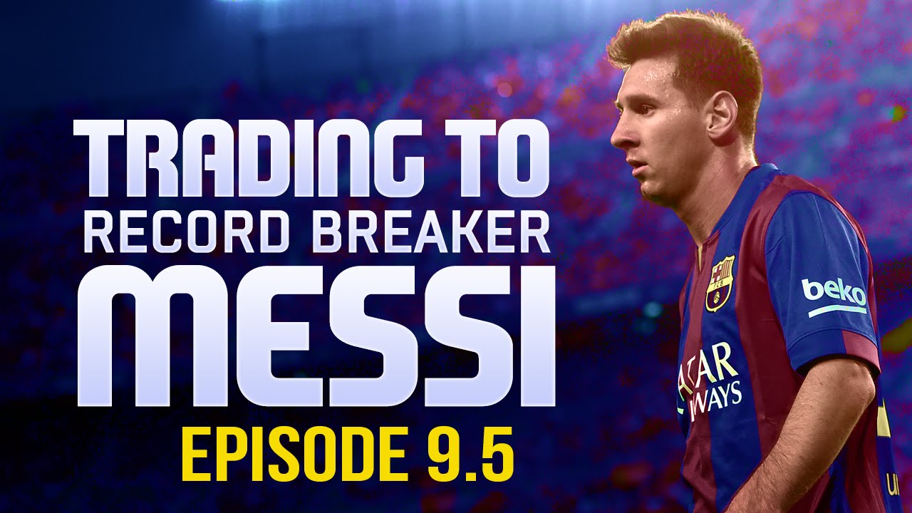 FIFA 15 | Trading To Record Breaker Messi #9.5 | Inform Trading Tip