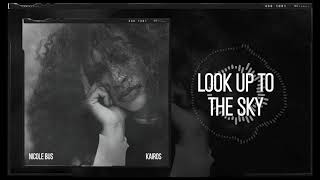 Video thumbnail of "Nicole Bus - Look Up To The Sky (Official Audio)"