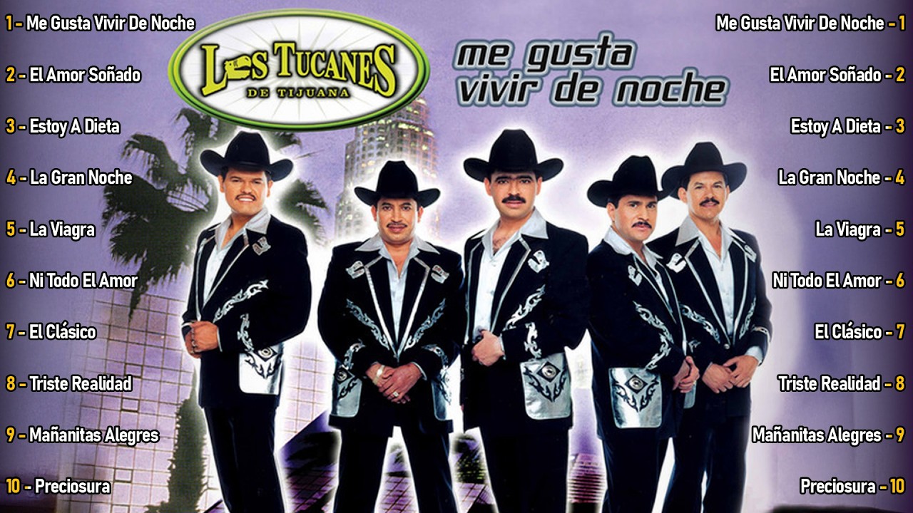 Lo Mejor de Los Tucanes de Tijuana - Me Gusta Vivir de Noche 🎶 Puro Sabor Norteño