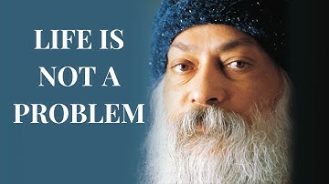 Osho 🙏 Life is not a problem to be solved  #dreamworksai #osho  #oshomeditation  #meditation