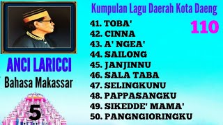 KUMPULAN LAGU MAKASSAR || ANCI LARICCI 2020(5) /110