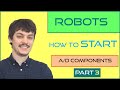 Part 3 - How to start making your own robots | Analog and digital components