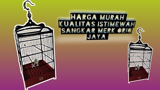 REVIEW SANGKAR MERK ORIQ JAYA !!! KEREN UNTUK HARIAN DAN LOMBA