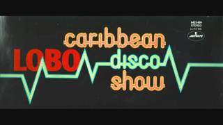 Lobo Caribbean Disco Show 1981 Remasterd By B v d M 2013