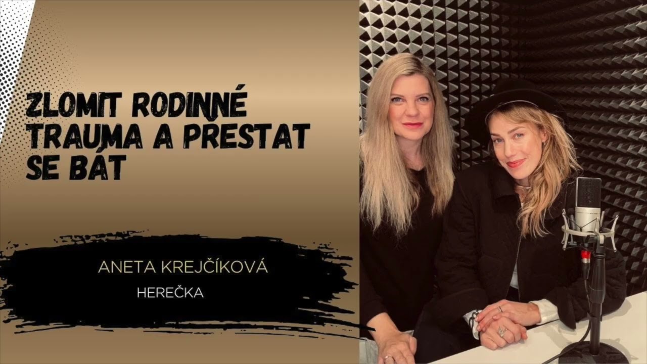 Zlomit rodinné trauma a přestat se bát: Aneta Krejčíková v Mezi rolemi.