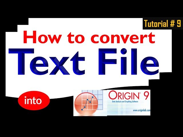 How to convert Raw text file into origin or excel - Tutorial # 9