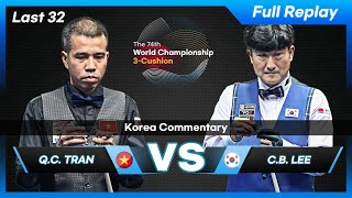 Last 32 - Quyet Chien TRAN vs Choong Bok LEE (74th World Championship 3-Cushion)
