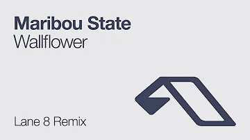 Maribou State - Wallflower (Lane 8 Remix)