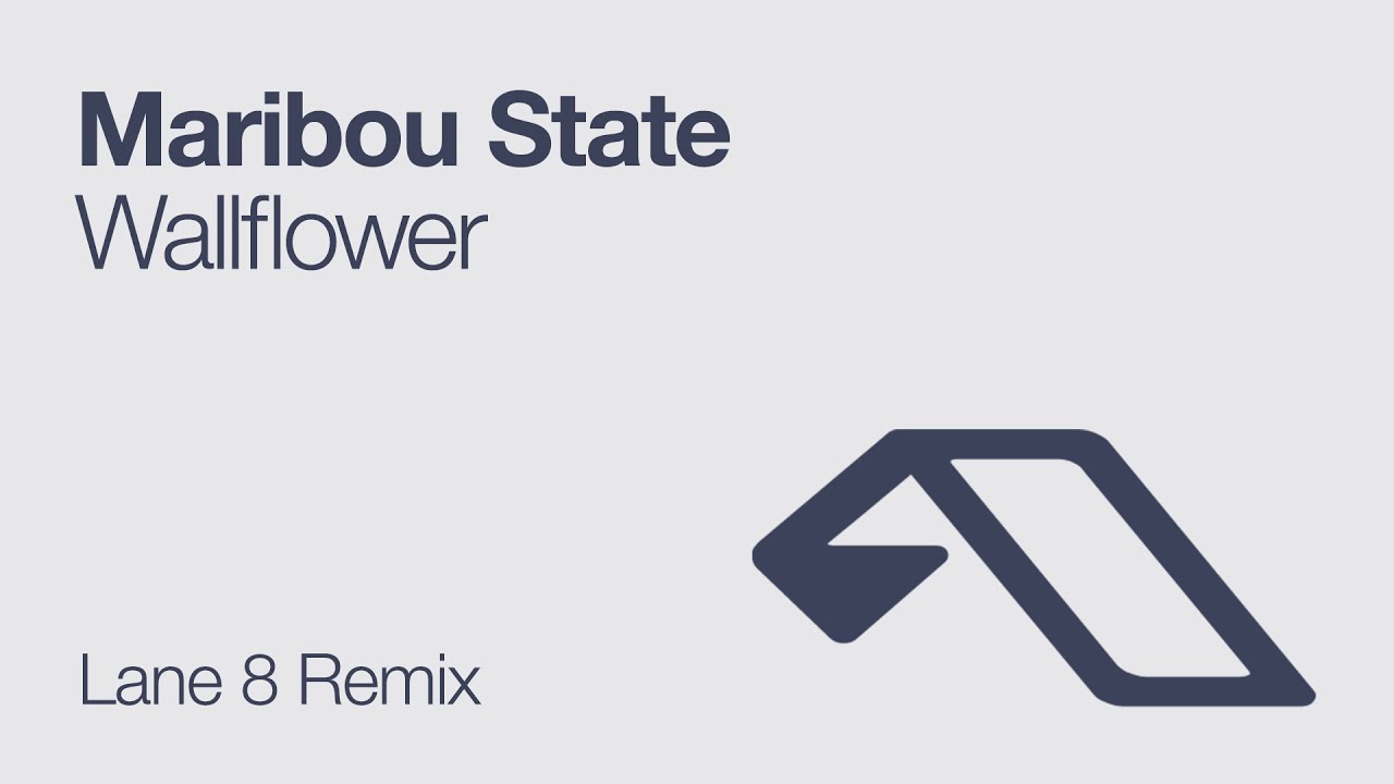 Watch Maribou State - Wallflower (Lane 8 Remix) on YouTube