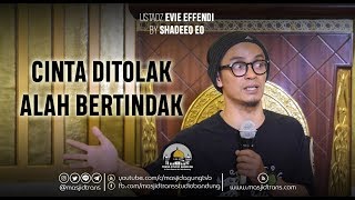 Cinta Ditolak Allah Bertindak - Ust. Evie Effendi