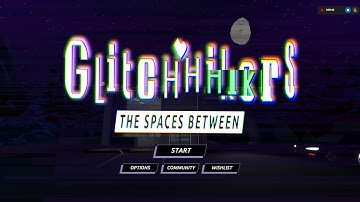 Glitchhikers The Spaces Between gameplay review demo start walkthrough