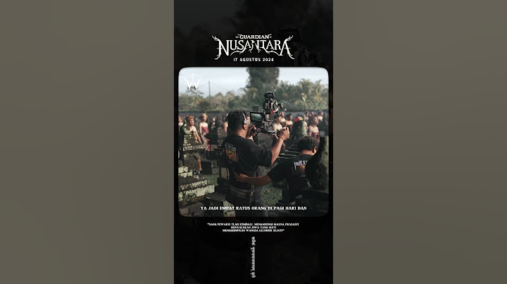 Melibatkan banyak sekali manusia di Set “The Guardian of Nusantara”