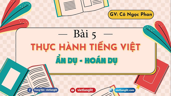 Hướng dẫn giảng bài ẩn dụ ngữ văn lớp 6 năm 2024