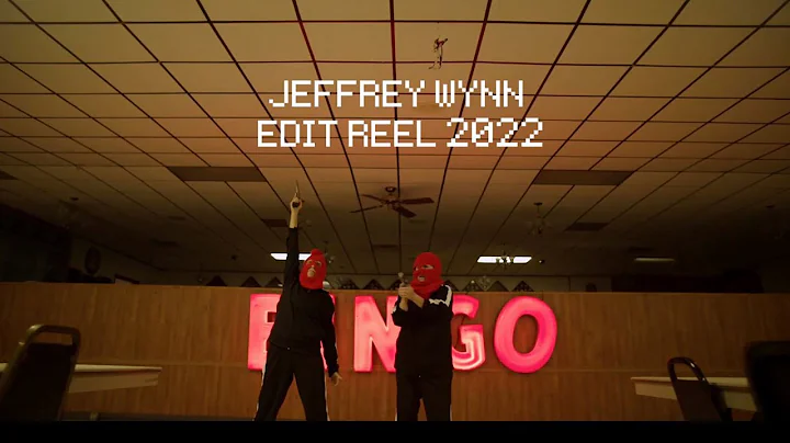 Jeffrey Wynn Edit Reel 2022