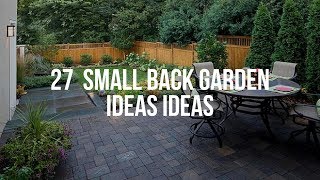 🔴 27  SMALL BACK GARDEN IDEAS Ideas