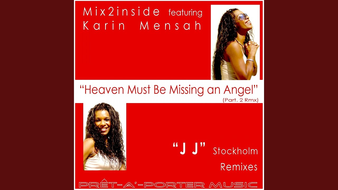 Heaven Must Be Missing An Angel Remix