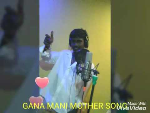 Chennai Gana @ Gana Star Mani Mother Song@