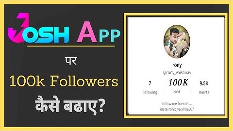 how to increase followers on josh app ??
