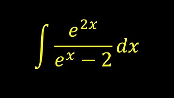 Integral of (e^2x)/(e^x - 2) dx - U substitution