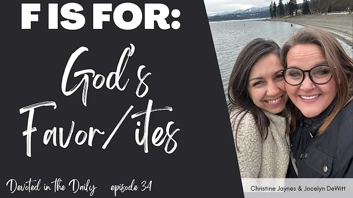 God Has Favorites. And Is There More Favor On Men ...