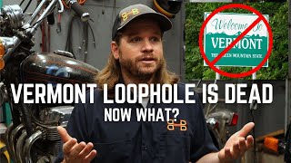 Vermont loophole is DEAD!