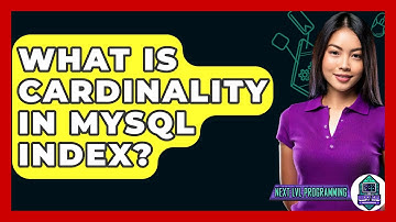 What Is Cardinality In MySQL Index? - Next LVL Programming