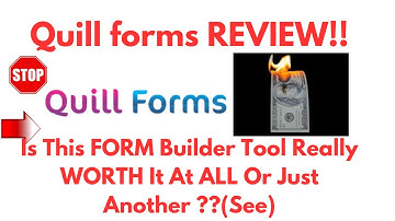 Quill Forms Review-Is This FORM Builder REALLY Worth It AT ALL Or NOT?See(Do not Use Yet)