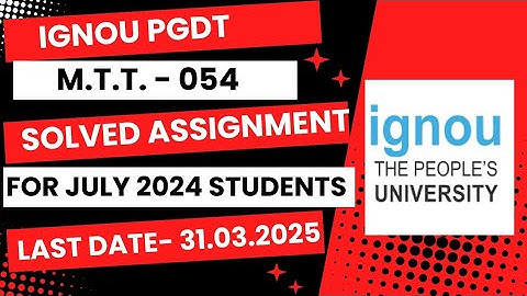 PGDT MTT 054 FULLY SOLVED ASSIGNMENT ANSWERS