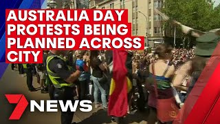 Australia Day protests being planned across Melbourne | 7NEWS