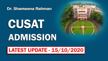 CUSAT Admission Updates on 15-10-2020 || For Marine Engg and MBA aspirants || Dr Shameena Rahman