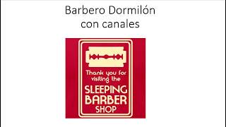 Barbero Dormilón- Canales