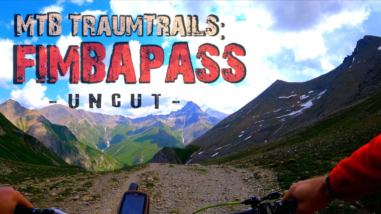 MTB Traumtrails: Fimbapass Trail Uncut (Special: Downhill Richtung Schweiz)