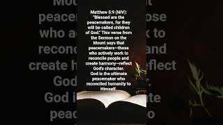 Why Peacemakers are Called Children of God! (Matthew 5:9)