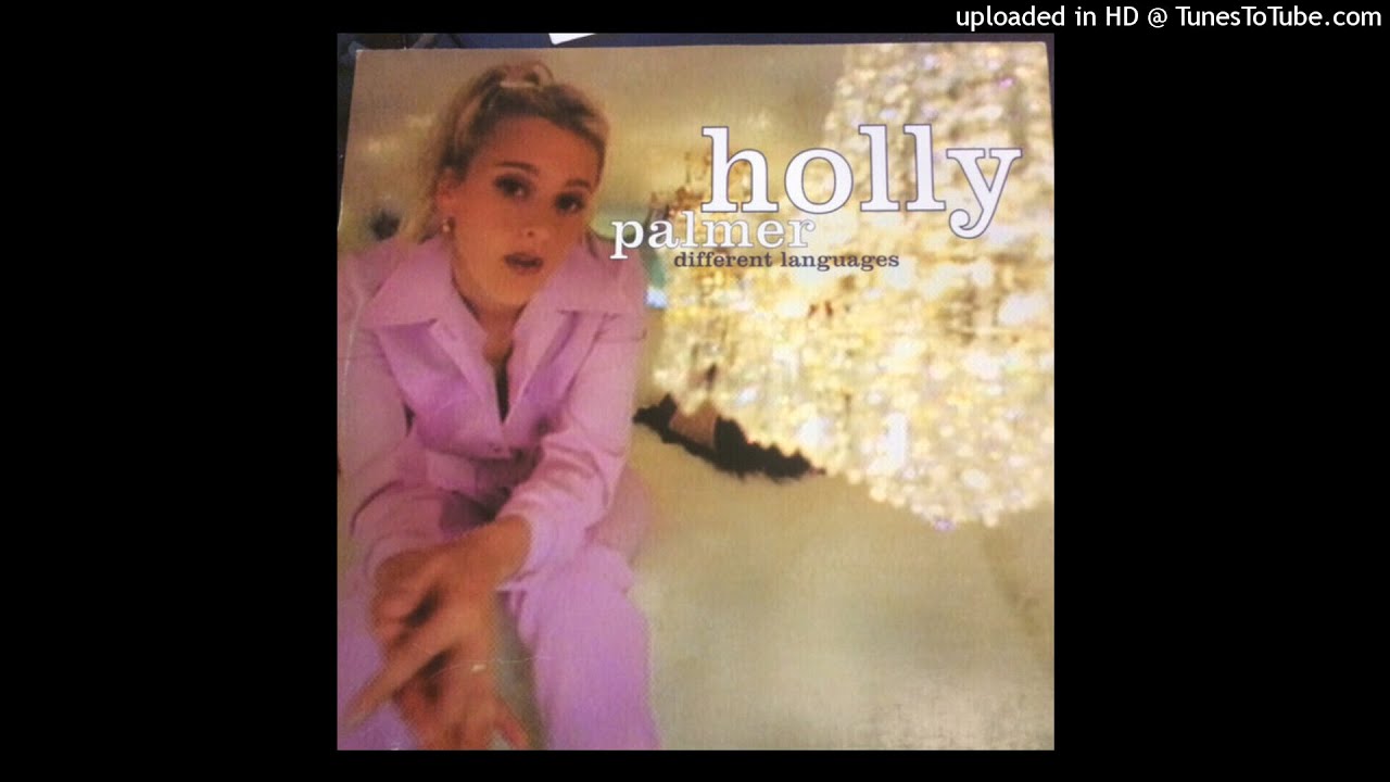 Ver Holly Palmer – Different Languages (Phonetics Mix) en YouTube Ver Holly Palmer – Different Languages (Phonetics Mix) en YouTube