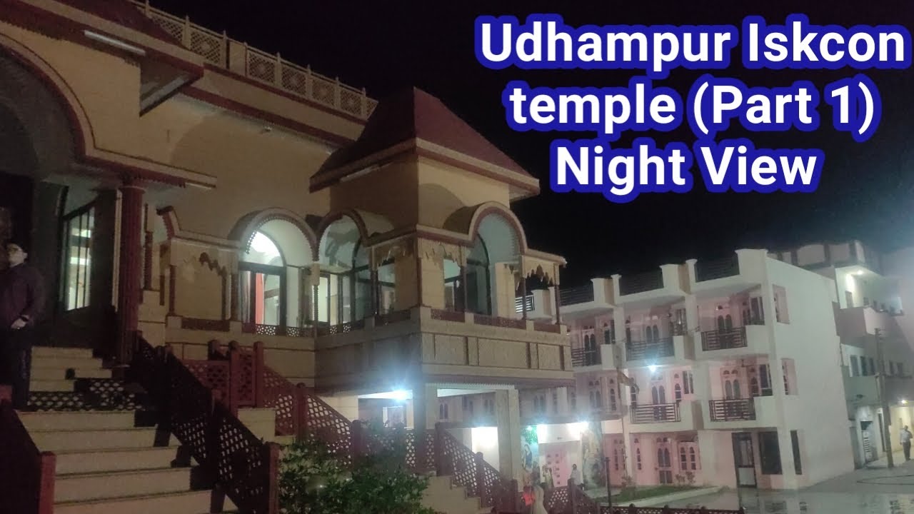 Udhampur Iskcon Temple में रात्रि के समय मिले दर्शन Udhampur Iskcon