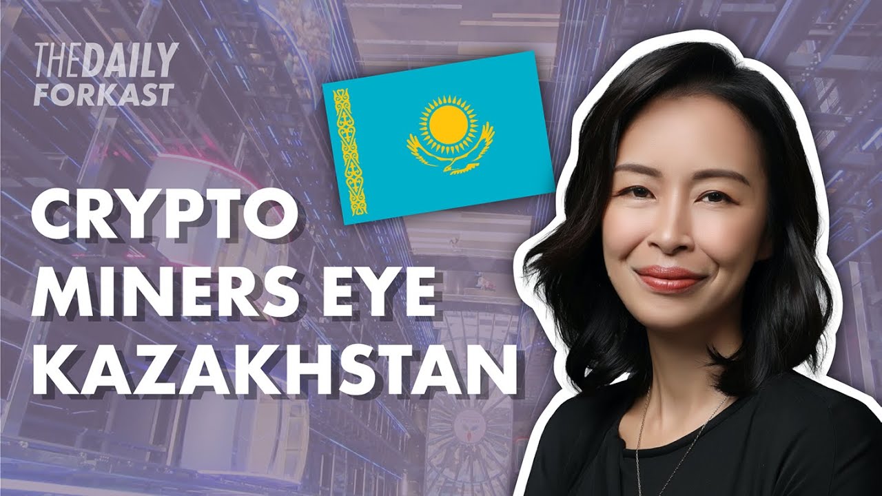 China Crypto Miners Turn To Kazakhstan | Blockchain & Crypto News | The Daily Forkast