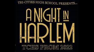 TCHS Prom 2022 - A Night in Harlem