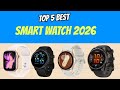 Top 5 Premium Smartwatches 2026 | Health, Fitness &amp; Smart Features