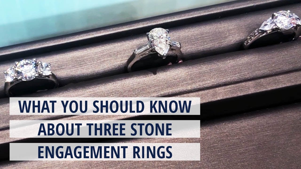 Everything You Should Know About Three Stone Engagement Rings - YouTube