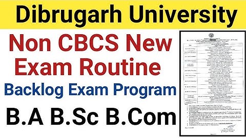 Dibrugarh University B.A B.Sc B.Com Non CBCS New Exam Routine || Backlog Exam Routine