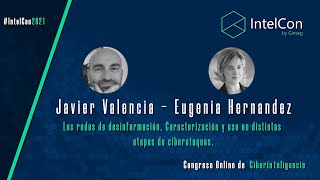 IntelCon2021 Ciberinteligencia - Las redes de desinformación.