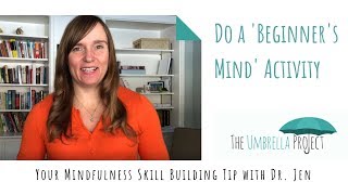 Do a 'Beginner's Mind' Activity