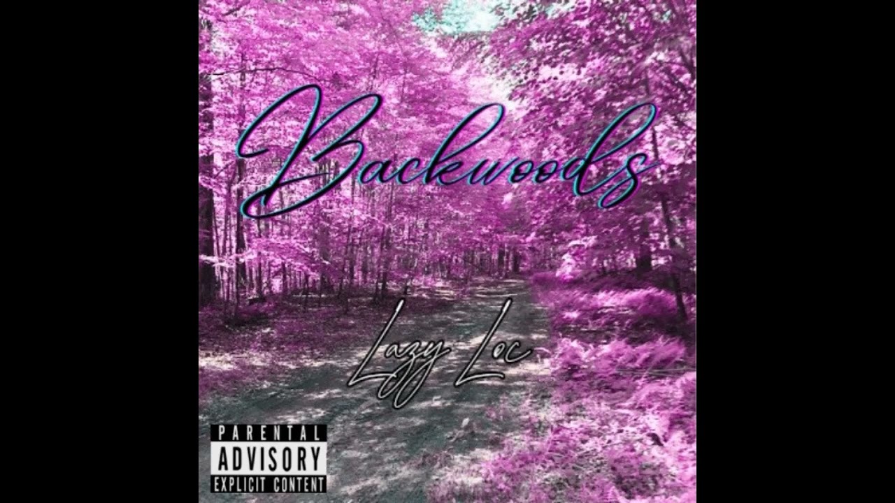 Lazy Loc - Backwoods