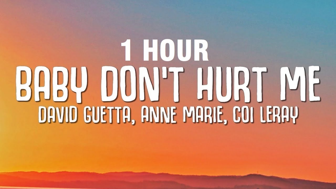 Baby Don T Hurt Me Auf Deutsch [1 HOUR] David Guetta, Anne Marie, Coi Leray - Baby Don't Hurt Me