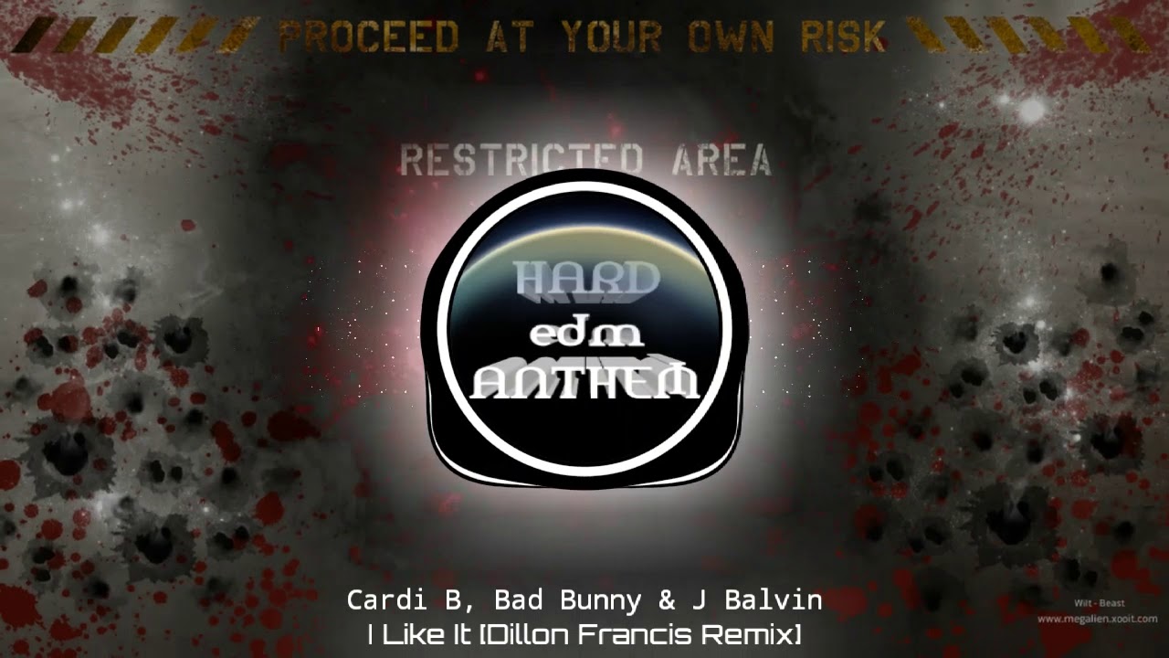 Cardi B, Bad Bunny & J Balvin - I Like It (Dillon Francis Remix)