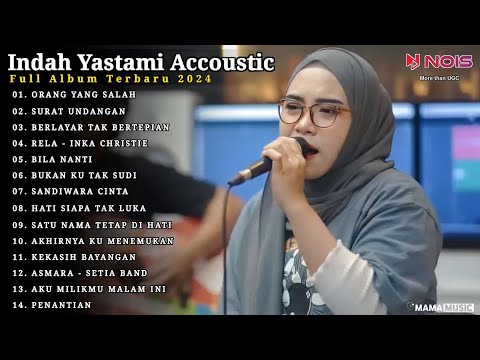 Indah Yastami Full Album "ORANG YANG SALAH, SURAT UNDANGAN" Lagu Galau Viral Tiktok 2024