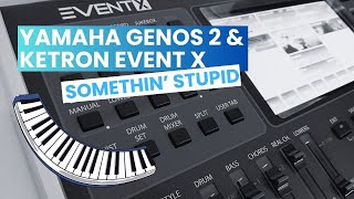 🎶 Somethin' Stupid | Ketron Event \u0026 Yamaha Genos 2 Cover #ketron #genos2 